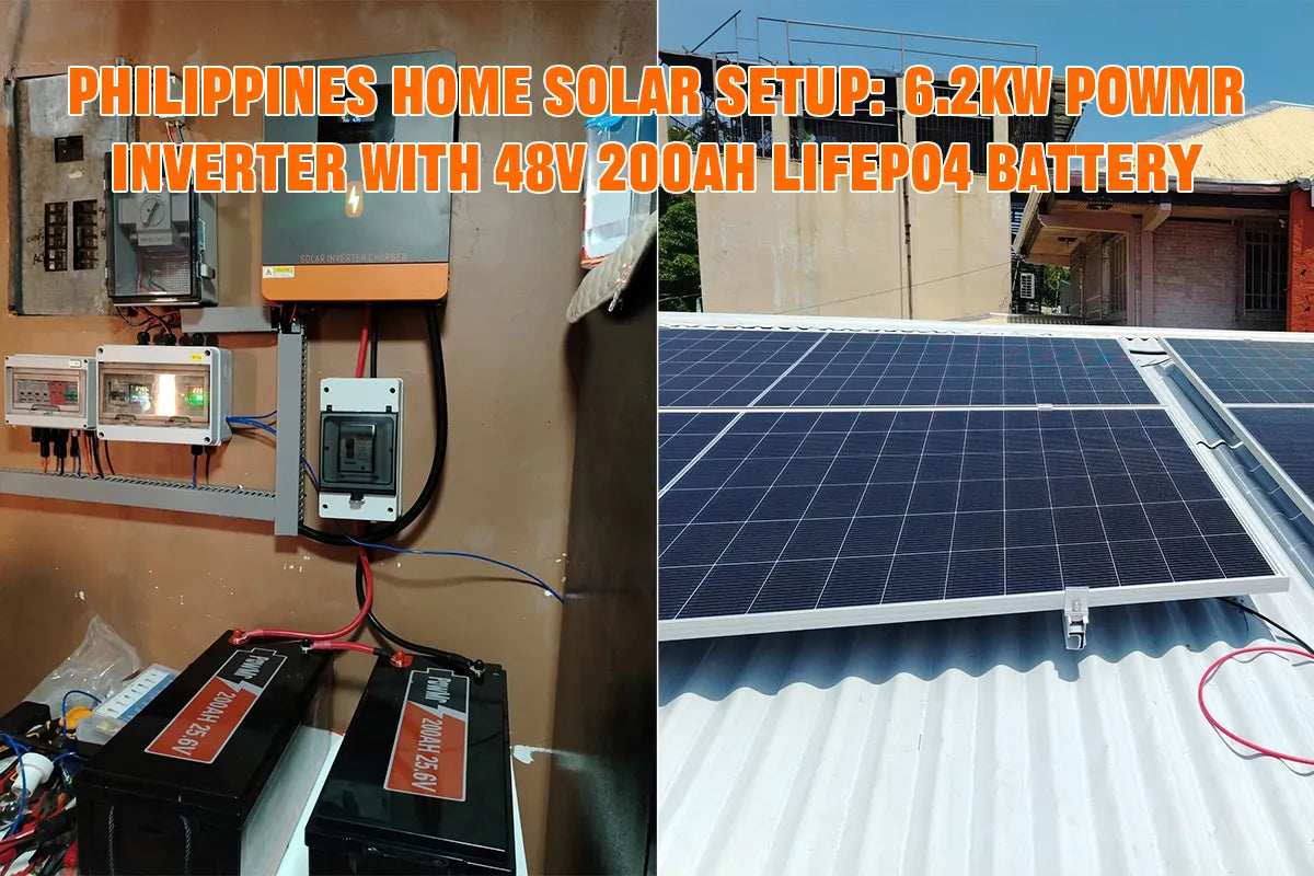 Philippines Home Solar Setup 6.2kW PowMr Inverter with 48V 200Ah LiFePO4 Battery