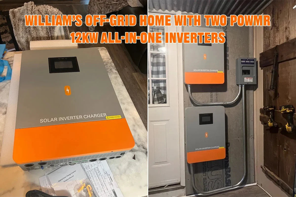 William’s Off-Grid Home with Two PowMr 12kW All-in-One Inverters