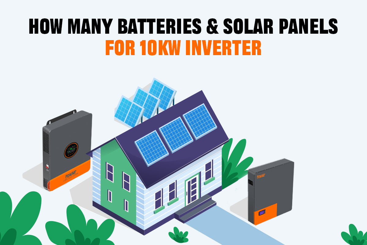 How many batteries and solar panels for 10kw inverter