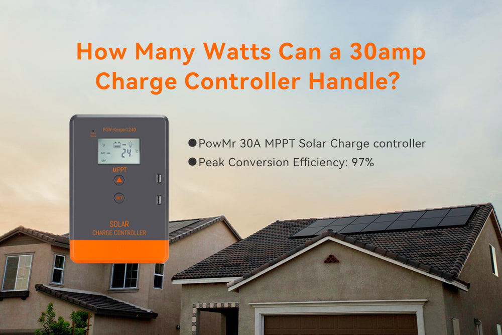 How Many Watts Can a 30 amp Charge Controller Handle? – PowMr