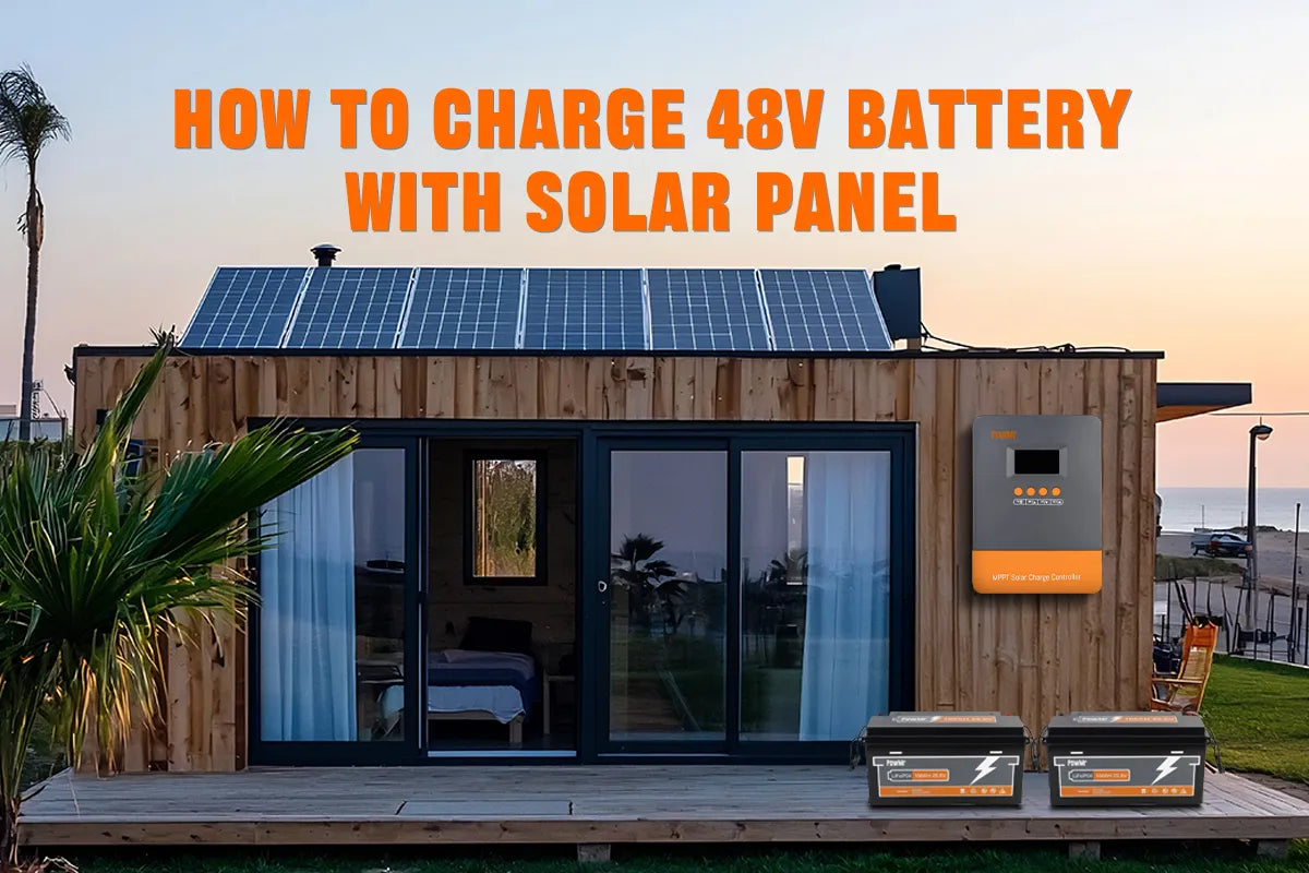 How to Charge 48V Battery with Solar Panels – PowMr