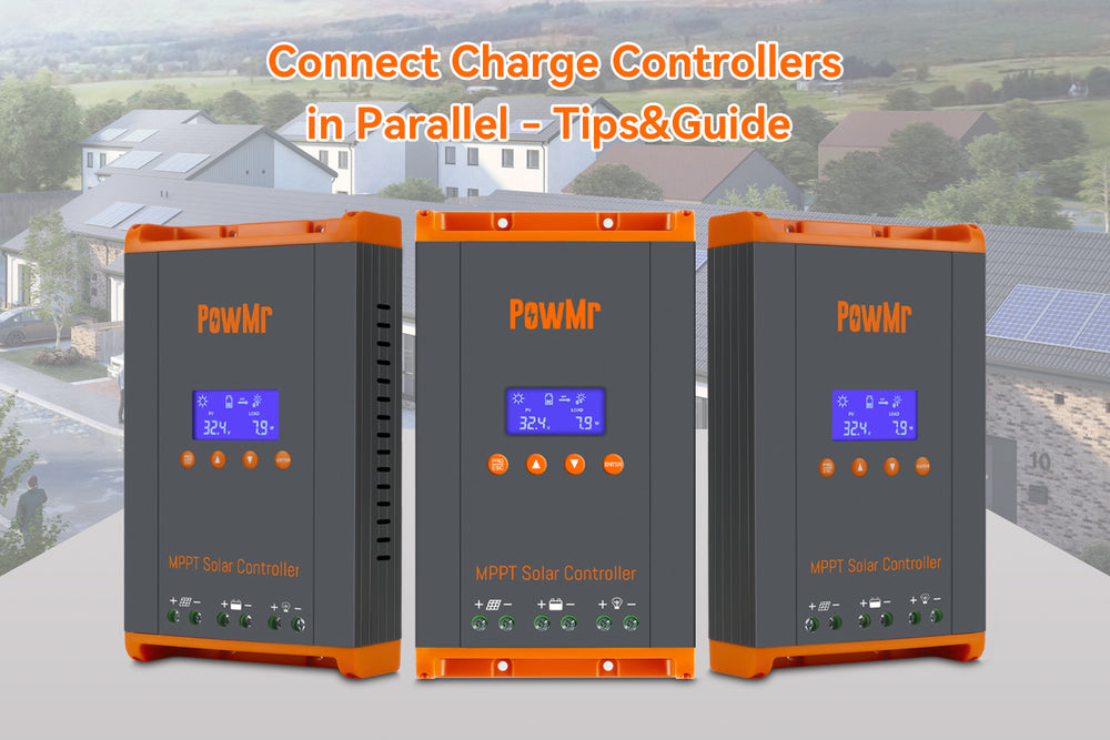 Connect Charge Controllers in Parallel - Tips&Guide – PowMr