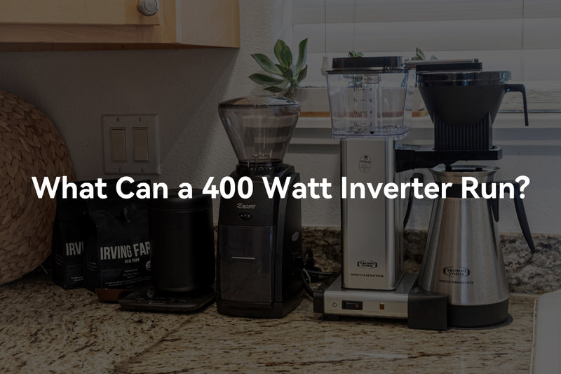 What Can a 400 Watt Inverter Run? PowMr PowMr